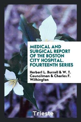 Medical and Surgical Report of the Boston City Hospital. Fourteenth Series (Paperback)