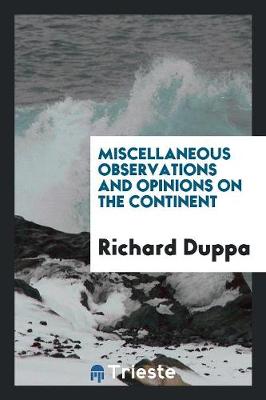 Miscellaneous Observations and Opinions on the Continent (Paperback)