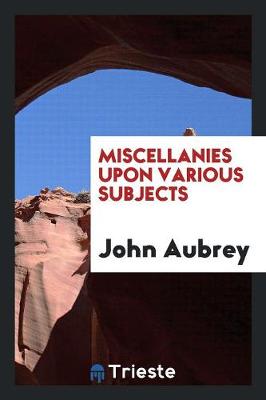 Miscellanies Upon Various Subjects (Paperback)
