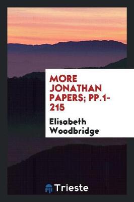 More Jonathan Papers; Pp.1-215 (Paperback)