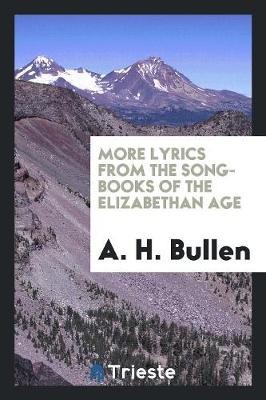 More Lyrics from the Song-Books of the Elizabethan Age (Paperback)