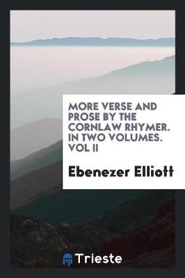 More Verse and Prose by the Cornlaw Rhymer. in Two Volumes. Vol II (Paperback)