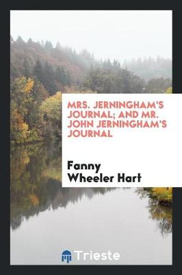 Mrs. Jerningham's Journal; And Mr. John Jerningham's Journal (Paperback)