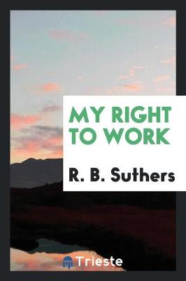 My Right to Work (Paperback)