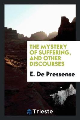 The Mystery of Suffering, and Other Discourses (Paperback)