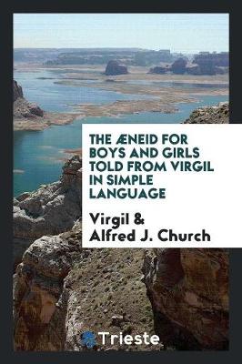 The neid for Boys and Girls Told from Virgil in Simple Language (Paperback)