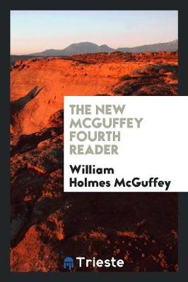 The New McGuffey Fourth Reader (Paperback)