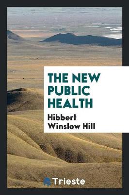 The New Public Health (Paperback)