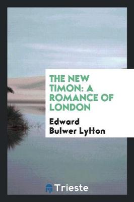The New Timon: A Romance of London (Paperback)