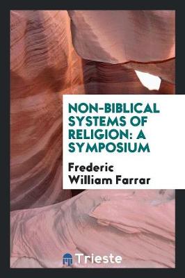 Non-Biblical Systems of Religion: A Symposium (Paperback)