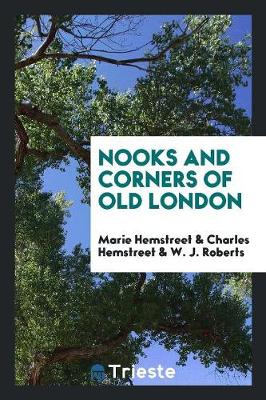 Nooks and Corners of Old London (Paperback)
