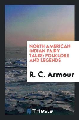 North American Indian Fairy Tales: Folklore and Legends (Paperback)