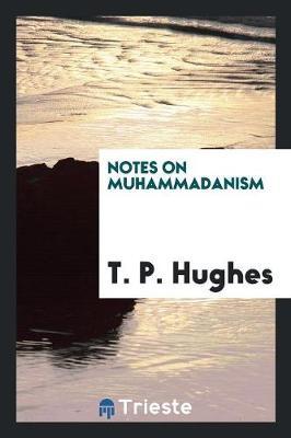 Notes on Muhammadanism (Paperback)