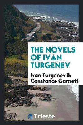 The Novels of Ivan Turgenev (Paperback)