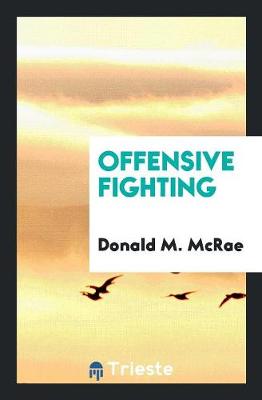 Offensive Fighting (Paperback)