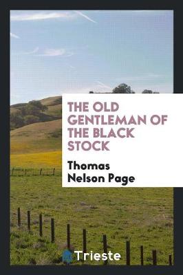 The Old Gentleman of the Black Stock (Paperback)