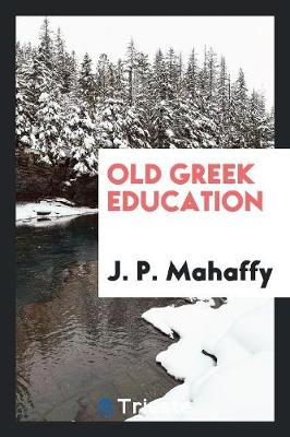 Old Greek Education (Paperback)