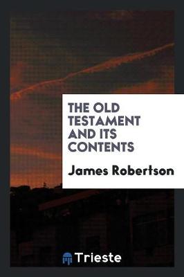 The Old Testament and Its Contents (Paperback)