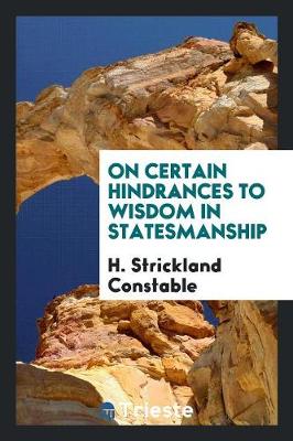 On Certain Hindrances to Wisdom in Statesmanship (Paperback)