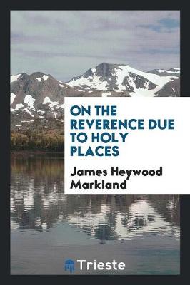 On the Reverence Due to Holy Places (Paperback)