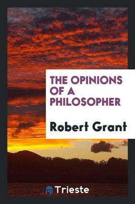 The Opinions of a Philosopher (Paperback)