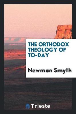 The Orthodox Theology of To-Day (Paperback)