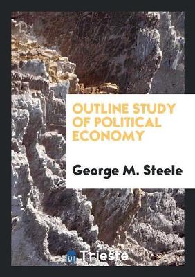 Outline Study of Political Economy (Paperback)