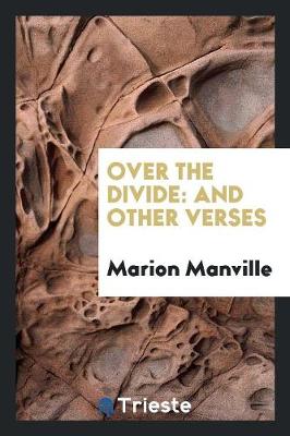 Over the Divide: And Other Verses (Paperback)