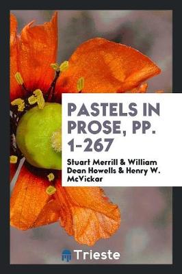 Pastels in Prose, Pp. 1-267 (Paperback)