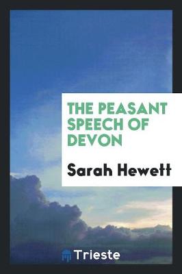 The Peasant Speech of Devon (Paperback)