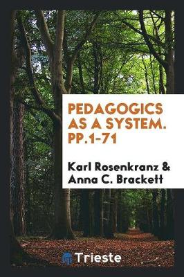 Pedagogics as a System. Pp.1-71 (Paperback)