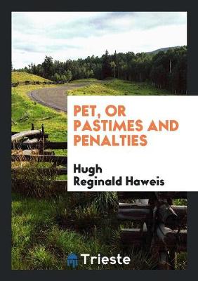 Pet, or Pastimes and Penalties (Paperback)