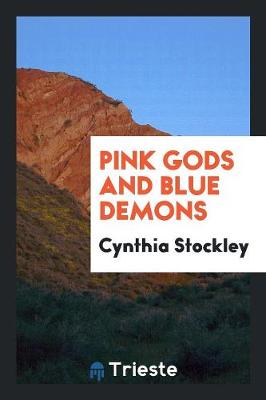 Pink Gods and Blue Demons (Paperback)