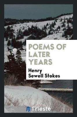 Poems of Later Years (Paperback)