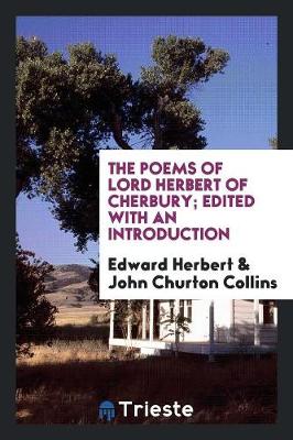 The Poems of Lord Herbert of Cherbury; Edited with an Introduction (Paperback)