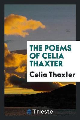 The Poems of Celia Thaxter (Paperback)