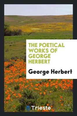 The Poetical Works of George Herbert (Paperback)