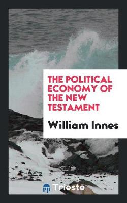 The Political Economy of the New Testament (Paperback)