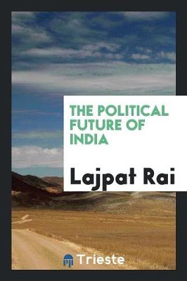 The Political Future of India (Paperback)