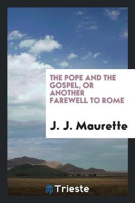 The Pope and the Gospel, or Another Farewell to Rome (Paperback)