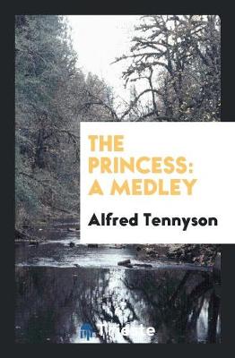 The Princess: A Medley (Paperback)