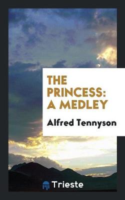 The Princess: A Medley (Paperback)
