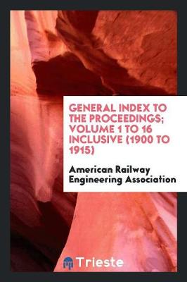 Proceedings of the American Railway Engineering Association (Paperback)