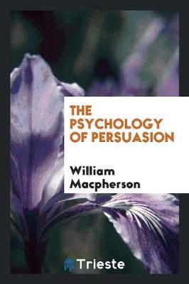 The Psychology of Persuasion (Paperback)
