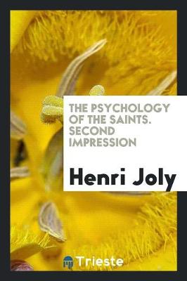The Psychology of the Saints. Second Impression (Paperback)
