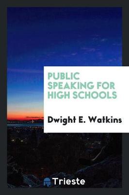 Public Speaking for High Schools (Paperback)