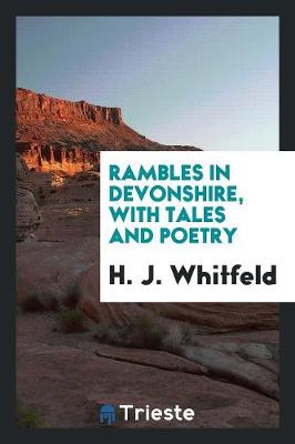 Rambles in Devonshire: With Tales and Poetry (Paperback)