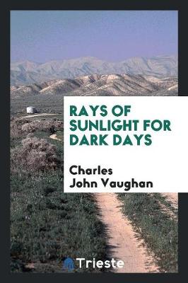 Rays of Sunlight for Dark Days (Paperback)
