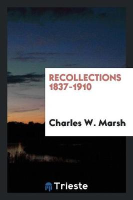Recollections 1837-1910 (Paperback)