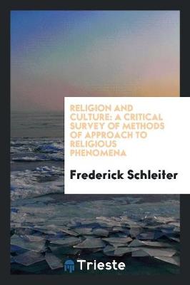 Religion and Culture: A Critical Survey of Methods of Approach to Religious Phenomena (Paperback)